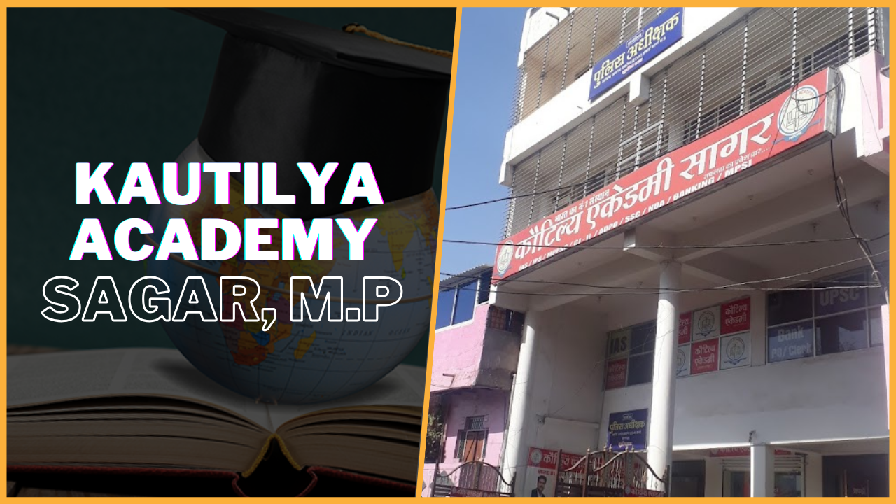 Kautilya IAS Academy Sagar